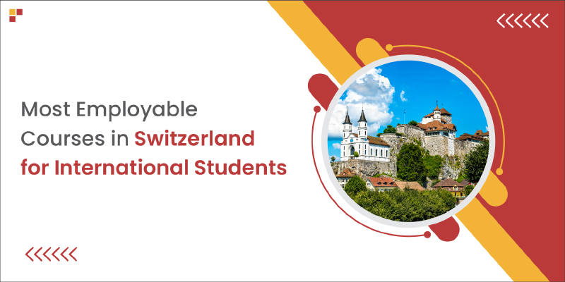 Most Employable Courses in Switzerland for International Students